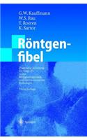 R Ntgenfibel: Praktische Anleitung Fur Eingriffe in Der R Ntgendiagnostik Und Interventionellen Radiologie (2., V Llig Uber Arb. Aufl.)