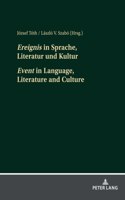 Ereignis in Sprache, Literatur und Kultur Event in Language, Literature and Culture