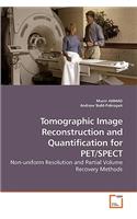 Tomographic Image Reconstruction and Quantification for PET/SPECT