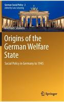 Origins of the German Welfare State