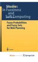 Fuzzy Probabilities and Fuzzy Sets for Web Planning