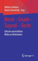 Moral - Gnade - Tugend - Recht