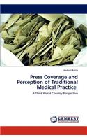 Press Coverage and Perception of Traditional Medical Practice