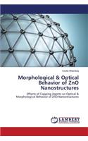 Morphological & Optical Behavior of ZnO Nanostructures