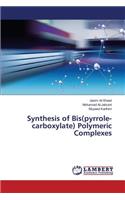 Synthesis of Bis(pyrrole-carboxylate) Polymeric Complexes