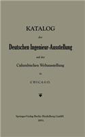 Katalog der Deutschen Ingenieur-Ausstellung auf der Columbischen Weltausstellung in Chicago