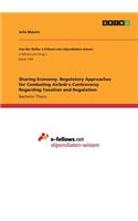 Sharing Economy. Regulatory Approaches for Combating Airbnb's Controversy Regarding Taxation and Regulation