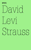 David Levi Strauss: In Case Something Different Happens in the Future, Joseph Beuys & 9/11: 100 Notes, 100 Thoughts: Documenta Series 072