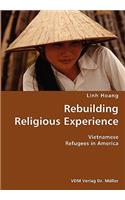 Rebuilding Religious Experience- Vietnamese Refugees in America