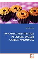 Dynamics and Friction in Double Walled Carbon Nanotubes
