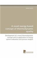 A Novel Exergy-Based Concept of Thermodynamic Quality