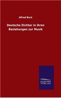 Deutsche Dichter in ihren Beziehungen zur Musik