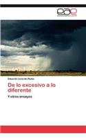 De lo excesivo a lo diferente
