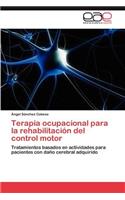 Terapia ocupacional para la rehabilitación del control motor