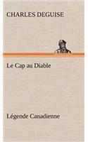 Le Cap au Diable, Légende Canadienne