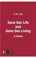 Sane Sex Life and Sane Sex Living