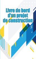 Livre de bord d'un projet de construction