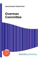 Overman Committee