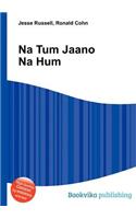 Na Tum Jaano Na Hum