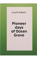 Pioneer days of Ocean Grove: (English)