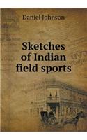 Sketches of Indian field sports: (English)