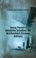 Georg Forster's Samtliche Schriften: Bd. Briefwechsel (German Edition)