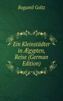Ein Kleinstadter in Ã†gypten, Reise (German Edition)
