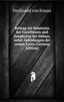 Beitrag zur Kenntniss der Corallineen und Zoophyten der Sudsee, nebst Abbildungen der neuen Arten (German Edition)