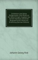 Schonborn Und Seine Zeitgenossen: Drei Briefe an Ihn Nebst Einigen Zugaben Aus Seinem Nachlass Und Einer Biographischen Skizze Als Einleitung (German Edition)