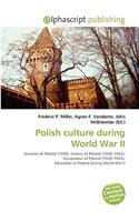 Polish Culture During World War II: (English)
