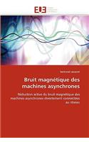 Bruit Magnétique Des Machines Asynchrones