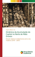 Dinâmica da Acumulação do Capital no Norte de Mato Grosso