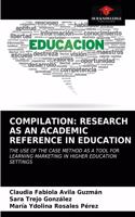 Compilation: Research as an Academic Reference in Education