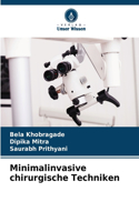 Minimalinvasive chirurgische Techniken