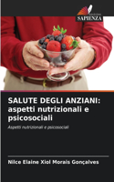 Salute Degli Anziani: aspetti nutrizionali e psicosociali