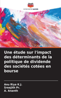 étude sur l'impact des déterminants de la politique de dividende des sociétés cotées en bourse
