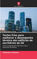 Tectos frios para melhorar o desempenho térmico dos edifícios de escritórios da UE