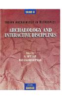 Indian Archaeology in Retrospect: Vol. 3 Archaeology and Interactive