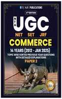 UGC NET Commerce Paper 2 Book 2024 | Previous Year Question Papers with Detailed Explanation from 2012 to 2024 | Best PYQ Book for NTA-UGC-NET/JRF and SET Commerce Exam - IFAS Publications