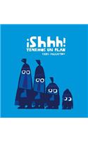 Shhh! Tenemos un plan (Junior Library Guild Selection)