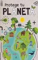 Protege tu planeta/ Protect Your Planet
