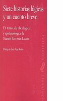 SIETE HISTORIA LOGICAS Y UN CUENTO BREVE: En torno a la obra logica y epistemologica de Manuel Sacristan Luzon (FILOSOFIA POLITCICA) (Spanish Edition)