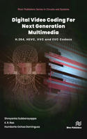 Digital Video Coding for Next Generation Multimedia