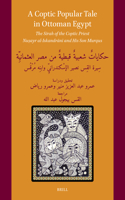Coptic Popular Tale in Ottoman Egypt: The Sīrah of the Coptic Priest Nuṣayr Al-Iskandrānī And His Son Murqus