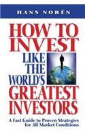 How to invest Like the World's Greatest Investors
