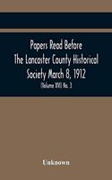 Papers Read Before The Lancaster County Historical Society March 8, 1912; History Herself, As Seen In Her Own Workshop; (Volume Xvi) No. 3