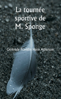 tournée sportive de M. Sponge