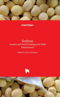 Soybean: Genetics and Novel Techniques for Yield Enhancement
