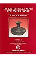 Die Kelten in Den Alpen Und an Der Donau