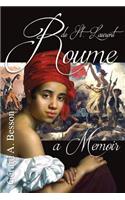 Roume de Saint Laurent ... A Memoir